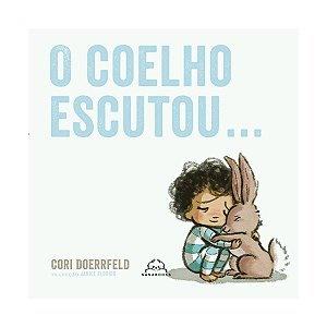 Livro O Coelho Escutou