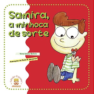 Samira, a minhoca de sorte