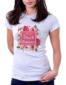 Camiseta Baby Look Básica Soft - Ele é o Deus que Restaura