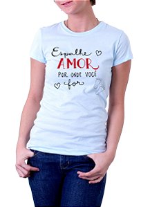 Camiseta Baby Look Básica Soft - Espalhe Amor por Onde você For