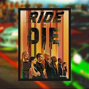Quadro Ride or Die - Coleção: Fast&Furious