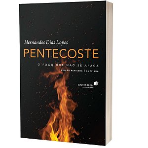 Pentecoste - Hernandes Dias Lopes - Hagnos