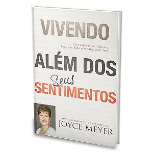 Livro Vivendo Além de Seus Sentimentos - Joyce Meyer