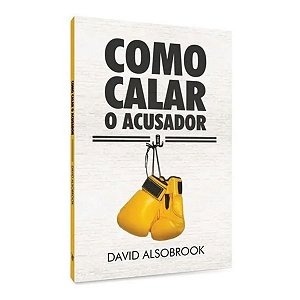 Livro Como Calar O Acusador? - David Alsobrook - Atos