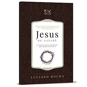 Livro Jesus de Nazaré - Luciano Rocha - AD Santos