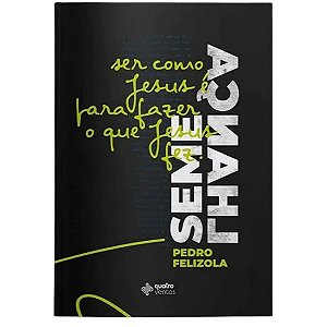 Livro Semelhança - Pedro Felizola - Quatro Ventos