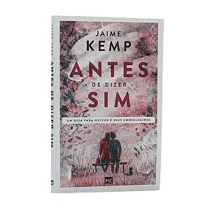 Livro Antes De Dizer Sim - Jaime Kemp - MC - Capa Nova