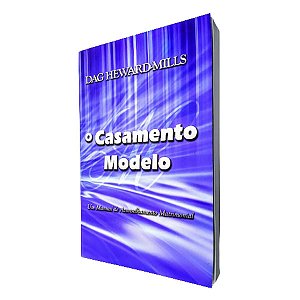 Livro O Casamento Modelo - Dag Heward-Mills