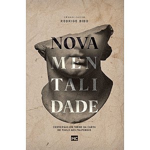 Livro Nova Mentalidade - Carta De Paulo Aos Filipenses - Rodrigo Bibo - Mundo Cristão