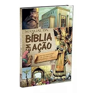 Manual da Bíblia em Ação Um Dicionário de Pessoas Lugares e Coisas