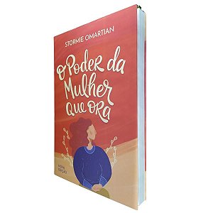 Livro O Poder da Mulher Que Ora - Stormie Omartian