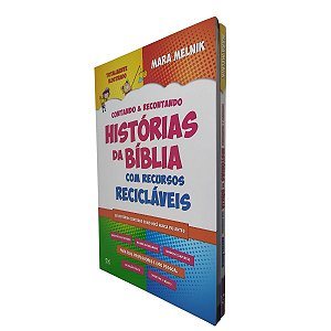 Contando E Recontando Histórias Da Bíblia Com Recursos Recicláveis -Ad Santos