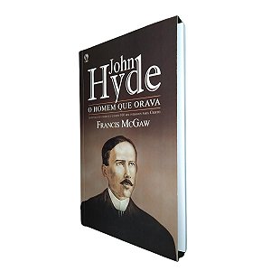 John Hyde O Homem Que Orava - Francis McGaw