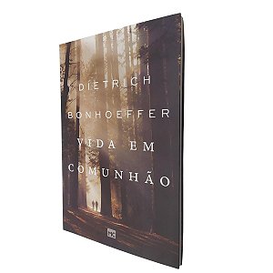 Livro Vida em Comunhão - Dietrich Bonhoeffer - Mundo Cristão