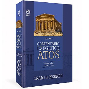 Livro Comentário Exegético Atos - Volume 1 Craig S. Keener - Cpad