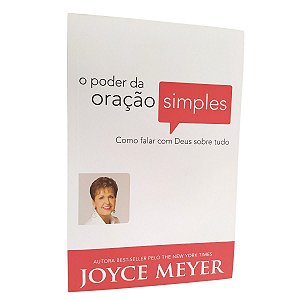 Livro O Poder da Oração Simples - Joyce Meyer - Publicações Bello
