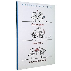 Livro Casamento Divorcio e Novo Casamento | Hernandes Dias Lopes | Hagnos