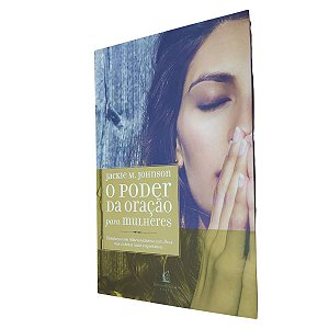 Livro O Poder Da Oração Para Mulheres / Jackie M. Johnson