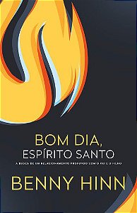 Livro Bom Dia Espirito Santo - Benny Hinn - Thomas Nelson