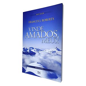 Livro Vinde Amados Meus - Francis J. Roberts - Ad Santos