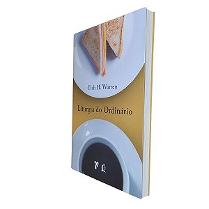 Livro Liturgia do Ordinário | Thomas Nelson