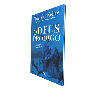 Livro O Deus Pródigo | Timothy Keller