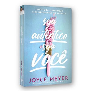 Livro Seja Autêntico Seja Você | Joyce Meyer | Bello