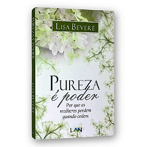Livro Pureza e Poder -  Lisa Bevere -