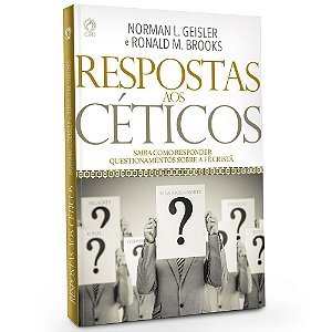 Respostas aos Céticos - Norman Geisler - Cpad