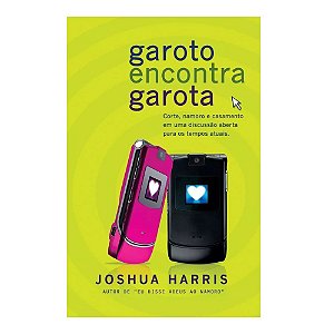 Garoto Encontra Garota - Joshua Harris - Editora Atos