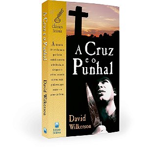 A Cruz e o Punhal - David Wilkerson - Betania
