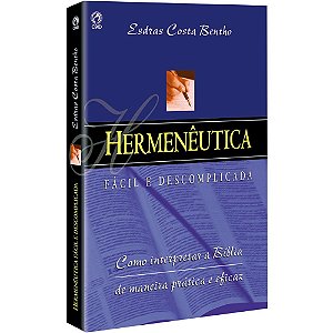 Hermenêutica Fácil e Descomplicada - Esdras Costa Bentho - Cpad