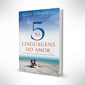 As Cinco Linguagens Do Amor - Gary Chapman - Mundo Cristão