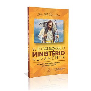 Livro Se Eu Começasse O Ministério Novamente - Esperanca