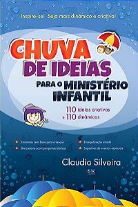 Chuva De Ideias P/ O Ministério Infantil - Claudio Silveira