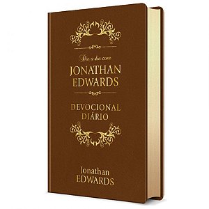 Livro Dia a Dia com Jonathan Edwards - Luxo Marrom