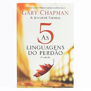 As 5 Linguagens Do Perdão - 2ª Edição - Gary Chapman