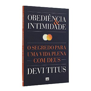 Livro Obediência e Intimidade - Devi Titus Mundo Cristão