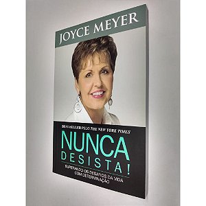 Livro Nunca Desista - Joyce Meyer - Bello Publicações