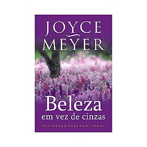 Livro Beleza Em Vez De Cinzas - Joyce Meyer