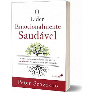 Livro O Líder Emocionalmente Saudável - Peter Scazzero