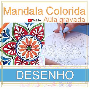 Aula gravada - Desenho - Mandala Colorida #04