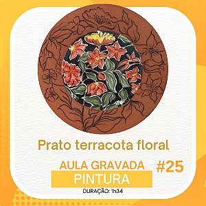 Aula gravada - Pintura - Terracota floral #25