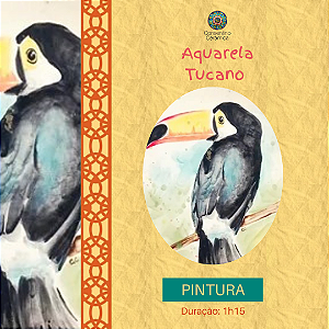 Aula gravada - Pintura - Aquarela Tucano #60