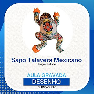 Aula gravada - Desenho - Sapo Talavera Mexicano #46