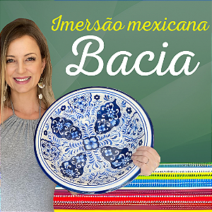 Bacia - Curso de pintura mexicana em cerâmica