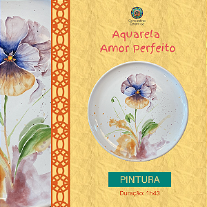 Aula Gravada - Pintura - Aquarela Amor-Perfeito