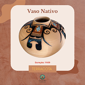 Aula gravada - Pintura - Terracota Vaso Nativo