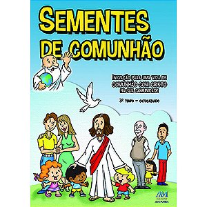 Livro Sementes de Comunhão - 3º Tempo Catequizando