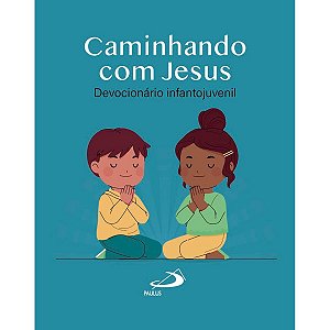 Devocionário Infantojuvenil - Caminhando com Jesus